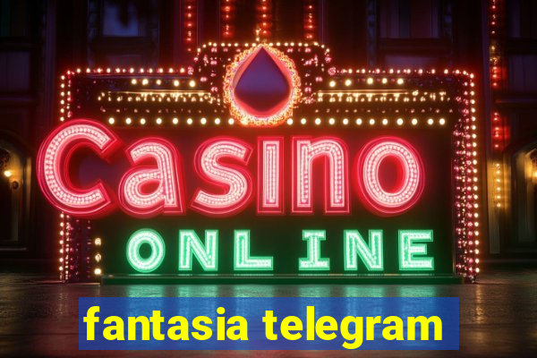 fantasia telegram